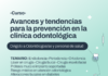 Abren las inscripciones para el nuevo curso sobre tendencias en Odontología